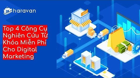 Top 4 Công Cụ Nghiên Cứu Từ Khóa Miễn Phí Cho Digital Marketing