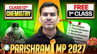 Class 12th Chemistry - Parishram MP 2027 Batch 🔥| First Class FREE | MP Board Wallah