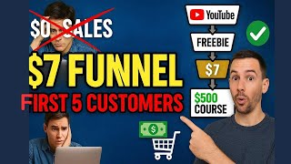 $7 Funnel Launch Strategy | How to Launch Online Courses & Get First 5 Customers