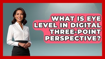 What Is Eye Level In Digital Three-point Perspective? - The Virtual Art Desk