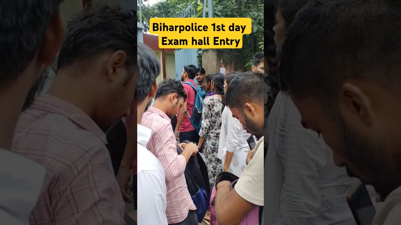 Bihar police first day exam hall entry ,bihar police exam me kon kon sa documents chahiy