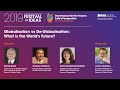 [Festival of Ideas 2019] Globalisation vs De-Globalisation: What is the World’s Future?