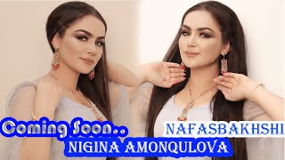 Nigina Amonqulova - Nafasbakhshi Coming Soon..