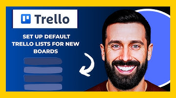 How To Set Up Default TRELLO Lists For New Boards (Full 2025 Guide)