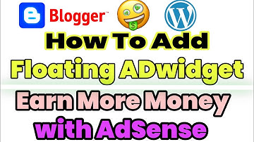 How To Add Fixed & Responsive Floating AdSense ADwidget In Blogger
