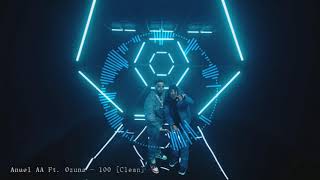 Anuel AA & Ozuna - 100 [Clean Version]