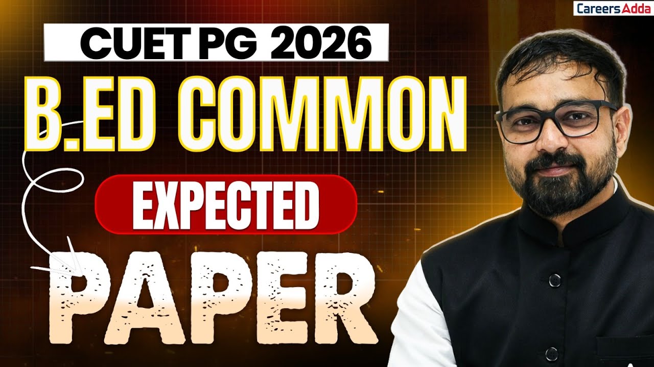 CUET PG B.Ed 2026 | B.Ed Common Expected Paper | Most Important Questions