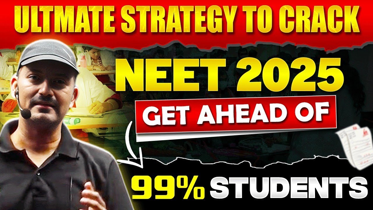 Get Ahead of 99% students || Ultmate Strategy to Crack Neet 2025 - YouTube