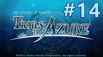 Legend of Heroes: Trails to Azure [Part 14; CROSSBELL SWEEP]