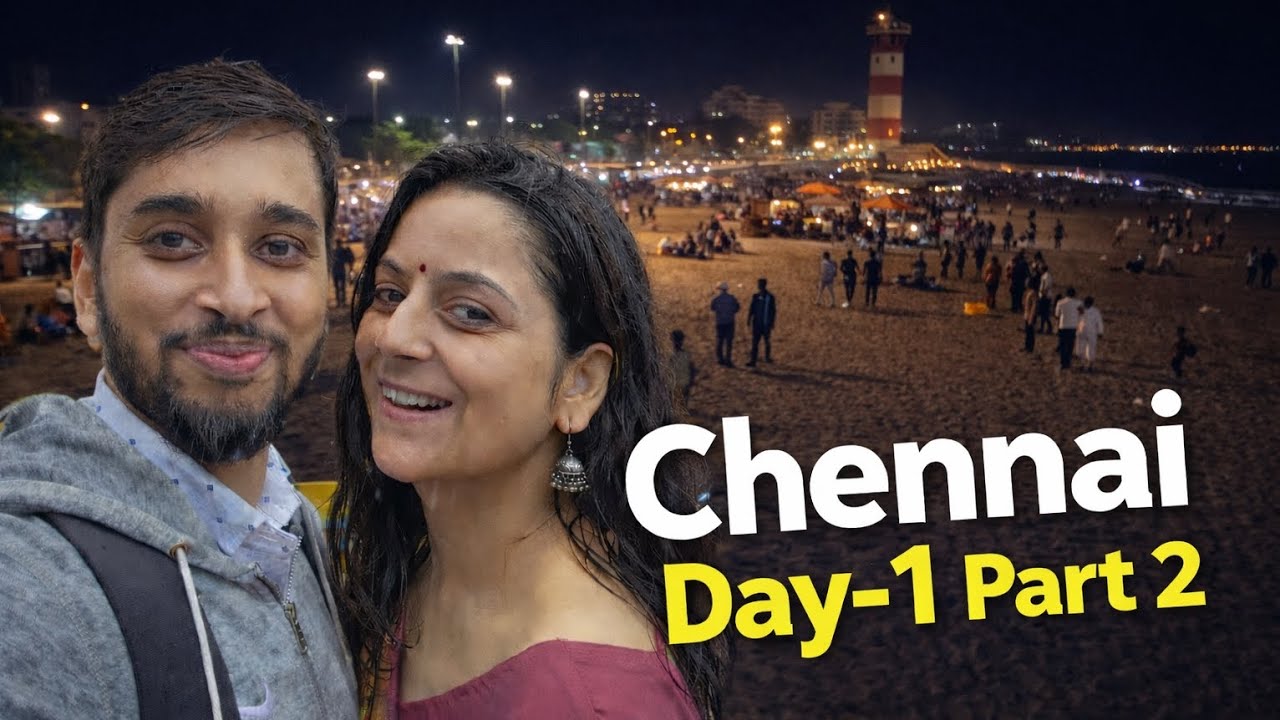 Chennai Day 1 – Part 2 | Street Food, Besant Nagar Beach & Dosa Night | 
