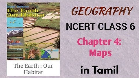 NCERT Geography - Class 6 - Chapter 4: Maps - Tamil | D2D - #GeographyNCERTwithD2D