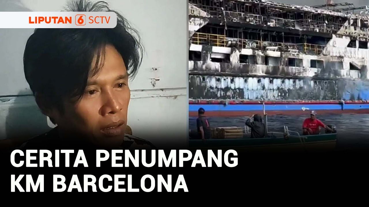 Penumpang Ungkap Detik-Detik KM Barcelona Terbakar, Api Menjalar Cepat | Liputan 6