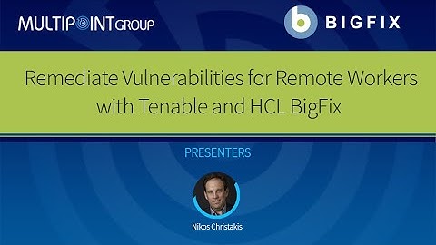 BigFix Webinar: Insights for Vulnerability Remediation