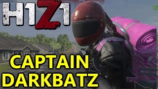 H1Z1 King of the Kill - Captain Darkbatz