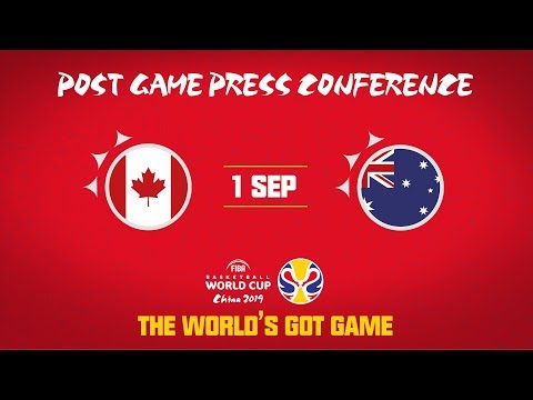Canada v Australia - Press Conference - FIBA Basketball World Cup