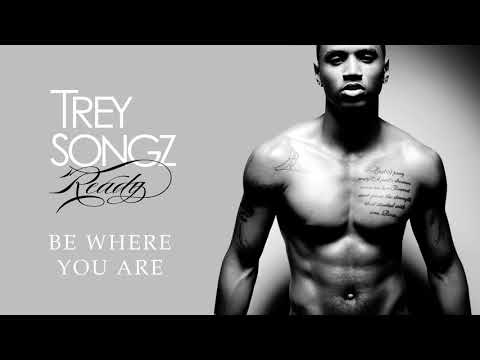 Trey Songz   Be Where You Are Official Audio