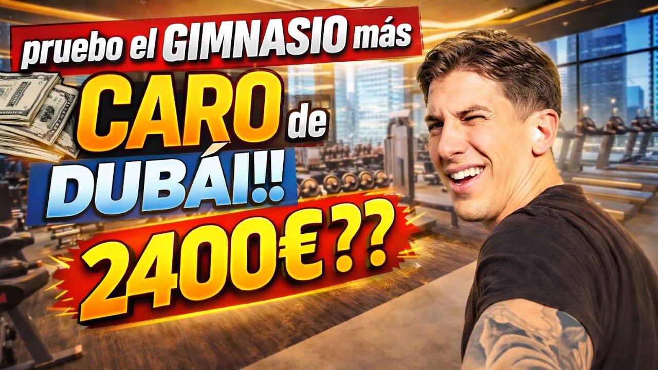 pruebo el GIMNASIO más CARO de DUBÁI!!! 2400€???