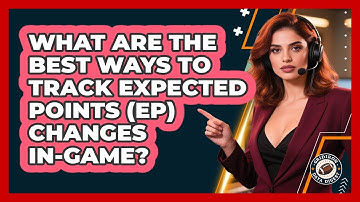 What Are The Best Ways To Track Expected Points (EP) Changes In-game? - Gridiron Data Digest