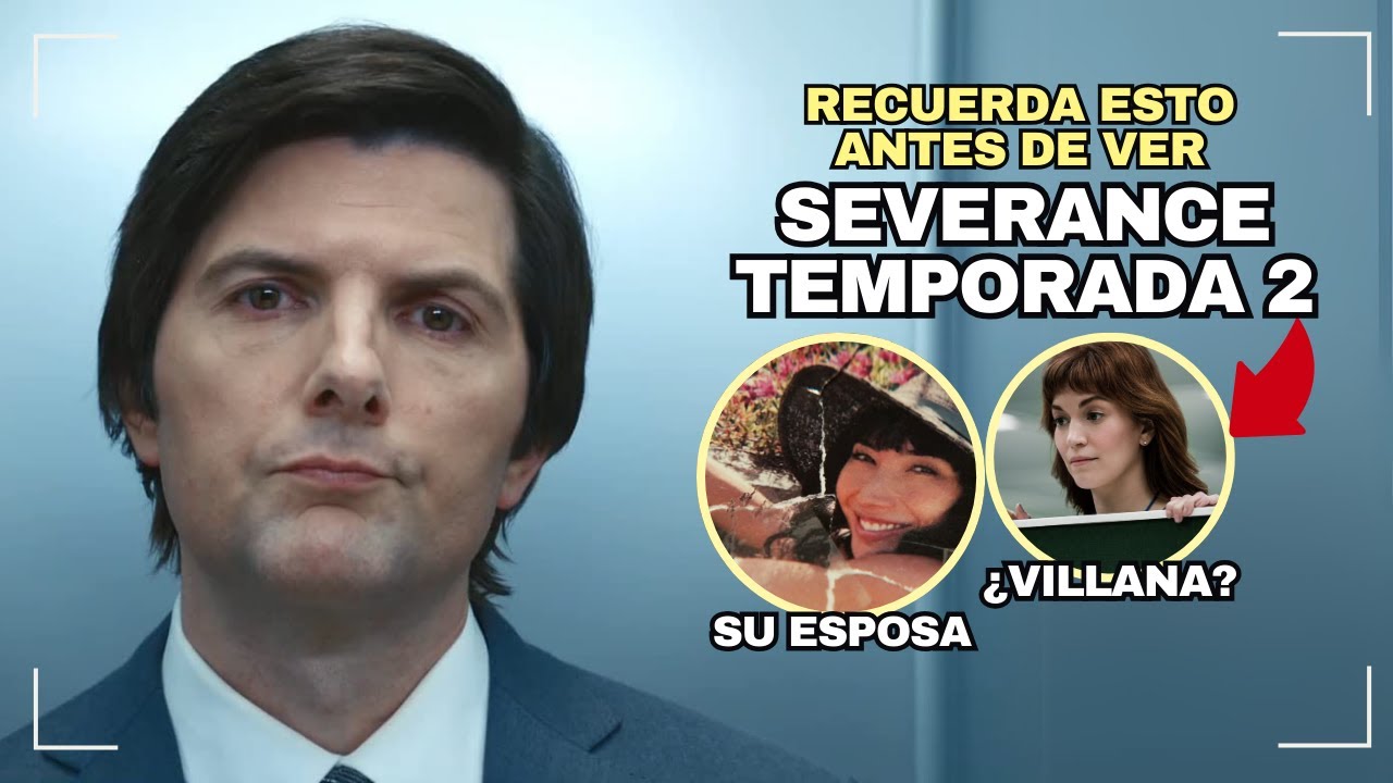 Resumen SEVERANCE Temporada 1 | Lo que debes recordar antes de ver la ...