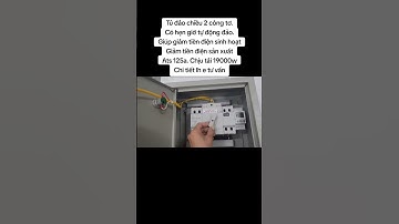 Tủ đảo chiều 2 công tơ.Có hẹn giờ tự động đảo.Giúp giảm tiền điện sinh hoạtGiảm tiền điện