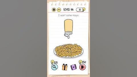 Brain test level 96 I want some mayo