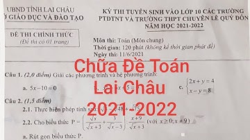 Chữa Đề Thi Vào Lớp 10 Sở GD-ĐT Lai Châu 2021-2022 môn TOÁN | THẦY THÙY