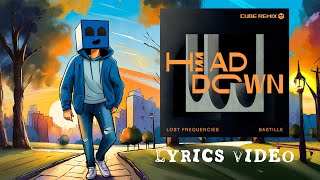 Lost Frequencies & Bastille - Head Down | Cube Remix (Official Lyrics) Resimi