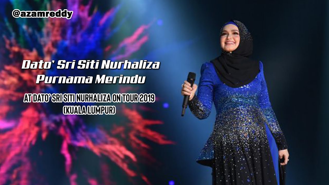Purnama Merindu - Dato' Sri Siti Nurhaliza On Tour 2019 ...