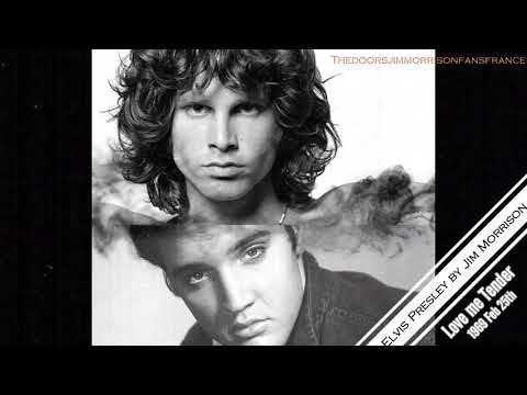 Elvis Presley By Jim Morrison Love Me Tender Youtube