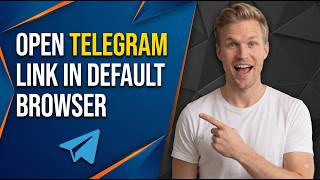 How To Open Telegram Link In Default Browser (Easy Guide)