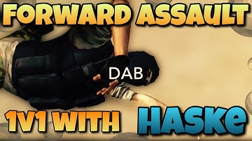 [Forward Assault] 1v1 with Haske!