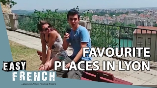 What are your favourite places in Lyon? | Easy French 63
