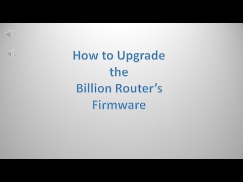 How to Upgrade the Firmware of the Billion Router