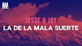 Jesse & Joy - La de la Mala Suerte (Letra/Lyrics)