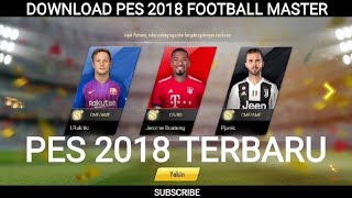 DOWNLOAD ! PES 2018 FOOTBALL MASTER TERBARU game android screenshot 4