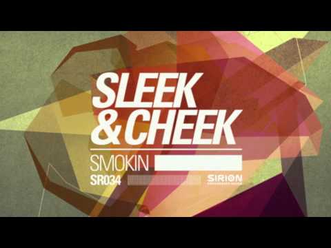 Sleek — Sleek & Cheek - Smokin - Original Mix - Sirion Records