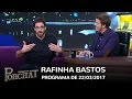 Programa do Porchat (completo) - Rafinha Bastos | 22/03/2017