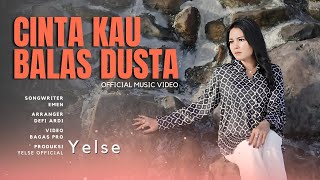 Yelse - Cinta Kau Balas Dusta (Official Music Video)