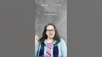 How Clutter Is Linked to Trauma - Taking the First Step to Understanding #6