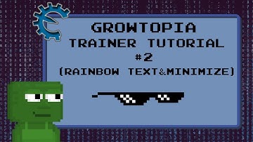 Growtopia trainer tutorial #2