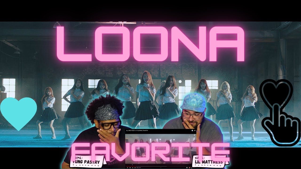 (LOONA) "favOriTe" MV Reaction