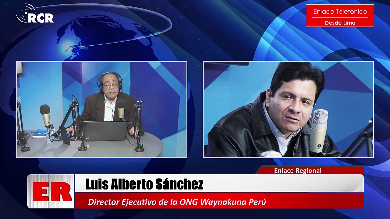 ENTREVISTA A LUIS ALBERTO SÁNCHEZ, DIRECTOR EJECUTIVO DE LA ONG WAYNAKUNA PERU