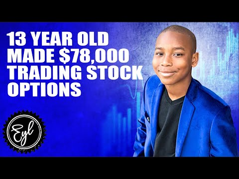 13 YEAR OLD MADE $78,000 TRADING STOCK OPTIONS