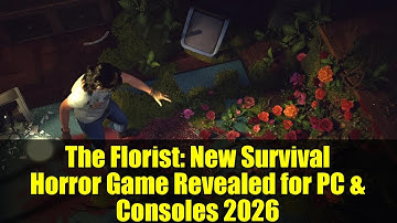 The Florist: New Survival Horror Game Revealed for PC & Consoles 2026