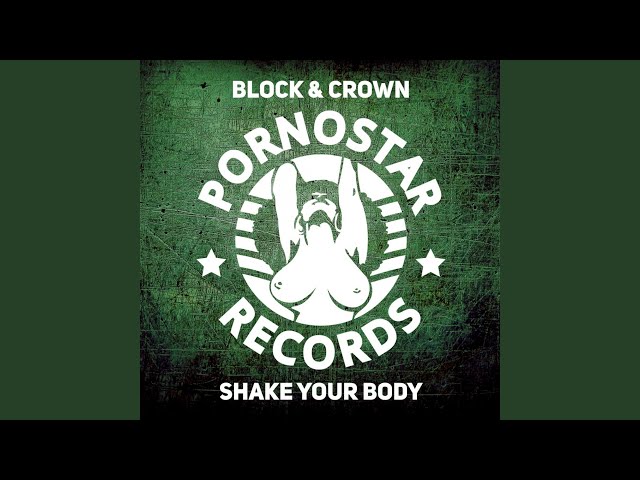 Block & Crown - Shake Your Body