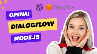 OpenAI (GPT-3) and Dialogflow CX connection | Connect Dialogflow CX to OpenAI | NodeJS | with code