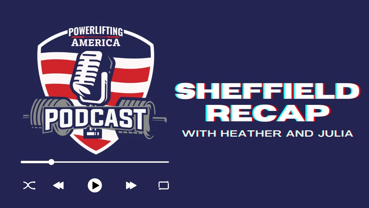 20. Sheffield recap with Heather Connor and Julia Williams