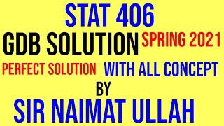 Famous STAT406 GDB Solution 100%correct Spring 2021 |Solution|GDB|STAT 406|Virtual University. Net Worth