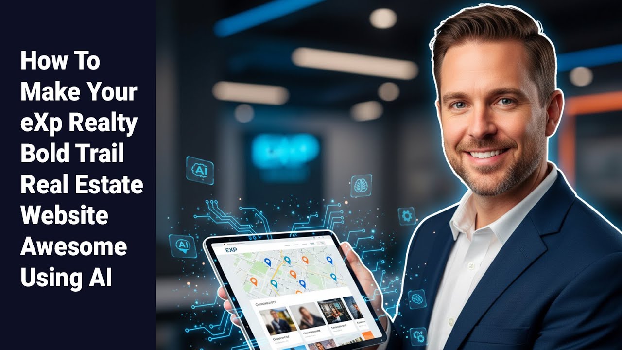 How To Make Your eXp Realty BoldTrail Real Estate Website Awesome With AI!