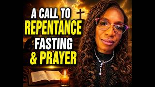 A Call to Repentance, Fasting & Prayer